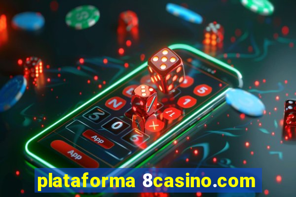 plataforma 8casino.com